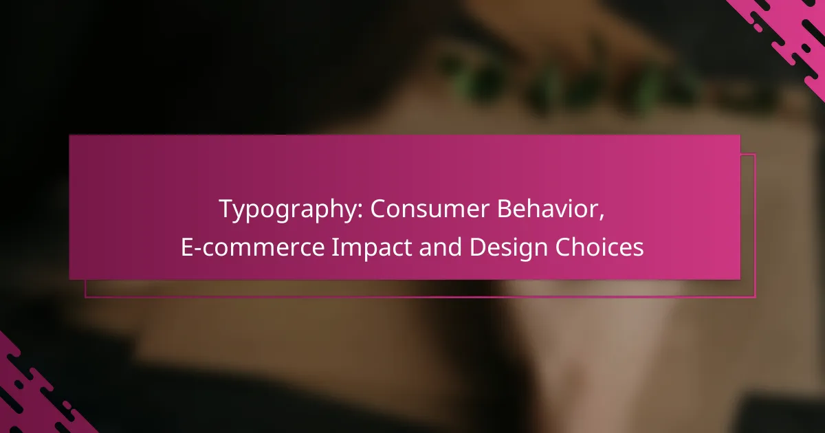 Typography: Consumer Behavior, E-commerce Impact and Design Choices