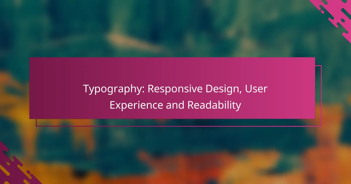 Typography: Responsive Design, User Experience and Readability