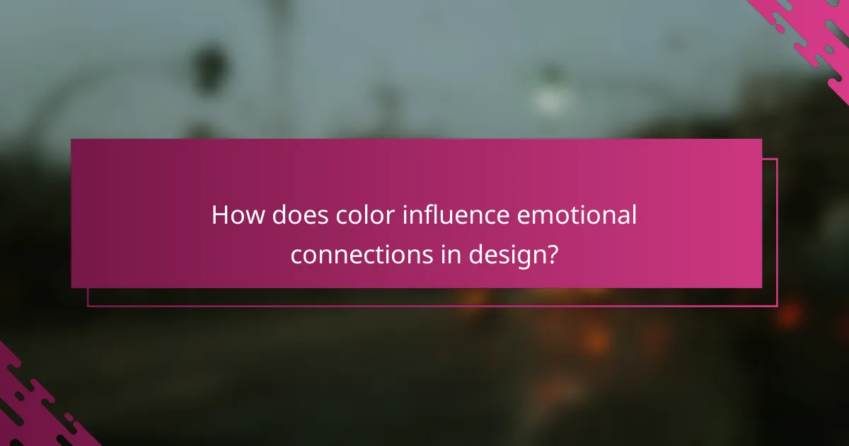 How does color influence emotional connections in design?