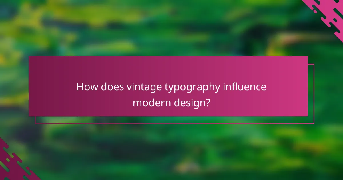 How does vintage typography influence modern design?