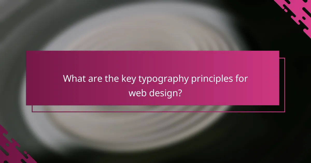 What are the key typography principles for web design?